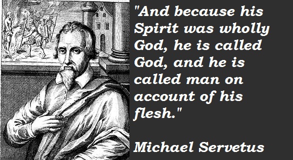 Servetus, geniusz spalony na stosie przez wyznawców predestynacji