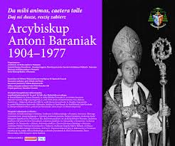 Świętej Pamięci abp. Antoniego Baraniaka