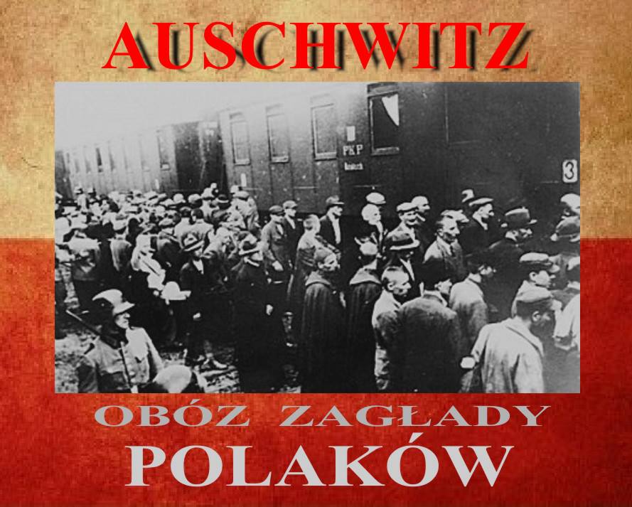 AUSCHWITZ – Zniszczyć wszystkich Polaków!